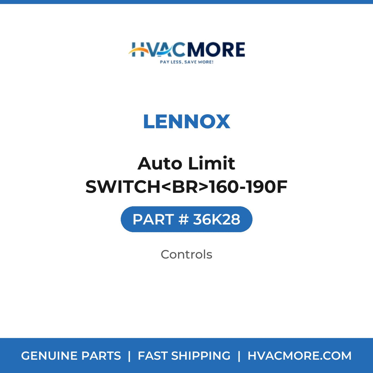 Lennox Auto Limit SWITCH<BR>160-190F 36K28