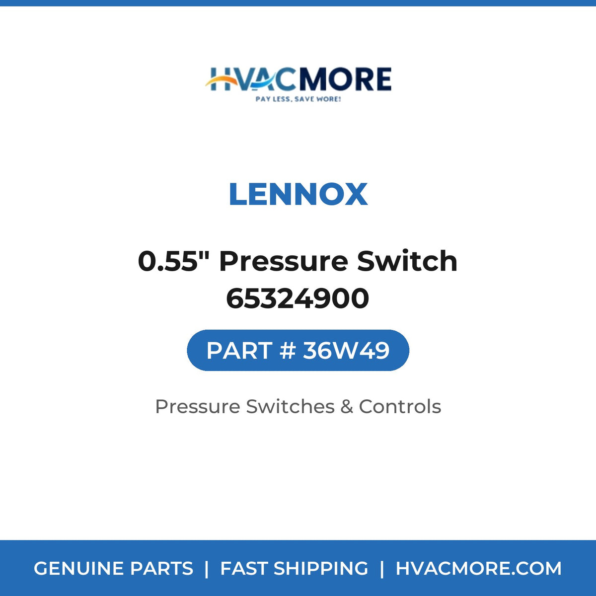 Lennox 0.55" Pressure Switch 65324900 36W49