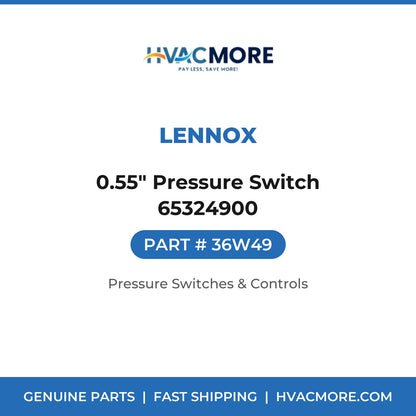Lennox 0.55" Pressure Switch 65324900 36W49