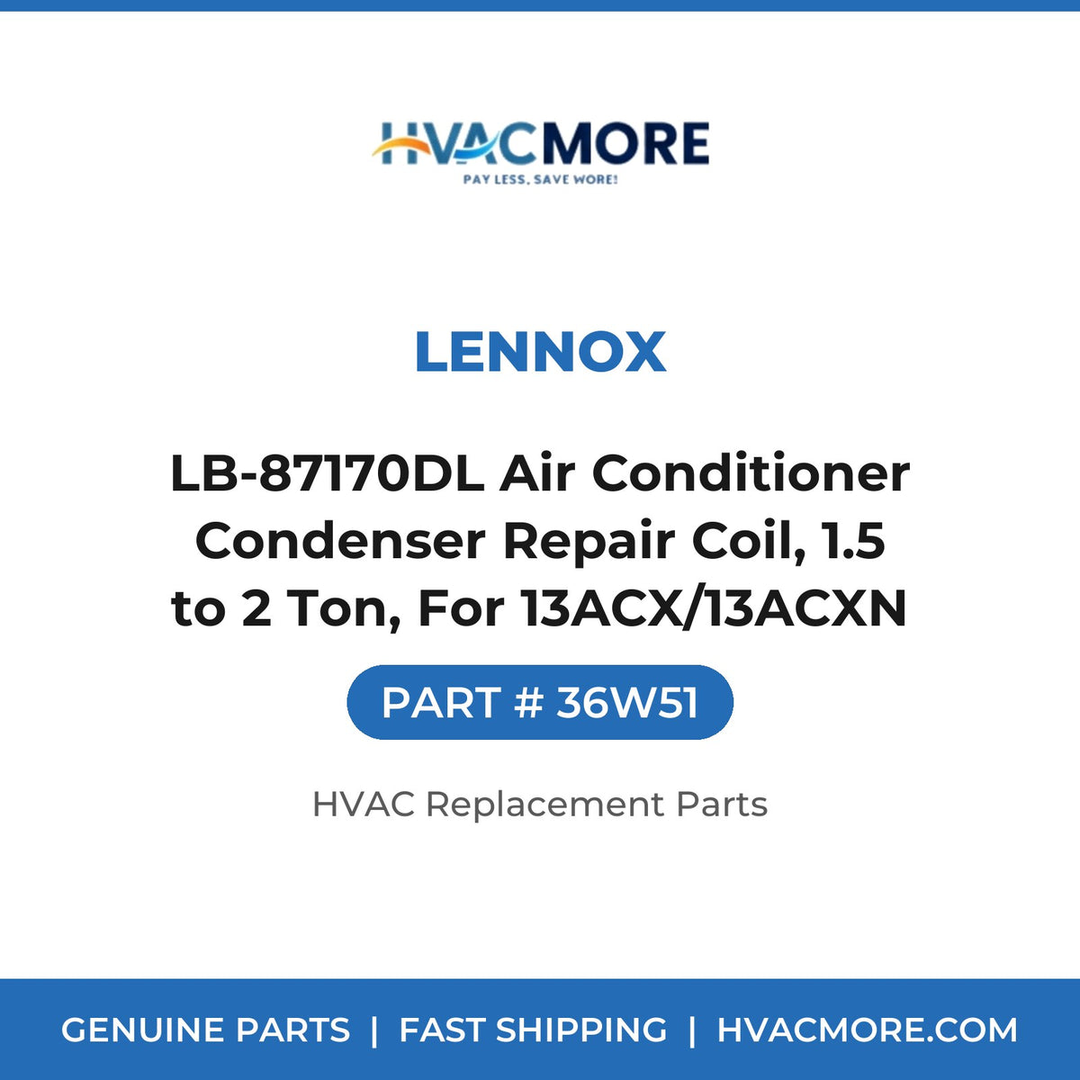 Lennox LB-87170DL Air Conditioner Condenser Repair Coil, 1.5 to 2 Ton, For 13ACX/13ACXN 36W51