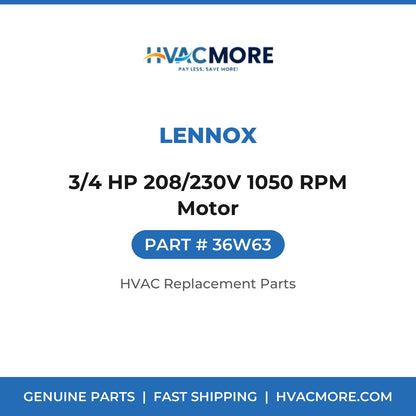 Lennox 3/4 HP 208/230V 1050 RPM Motor 36W63