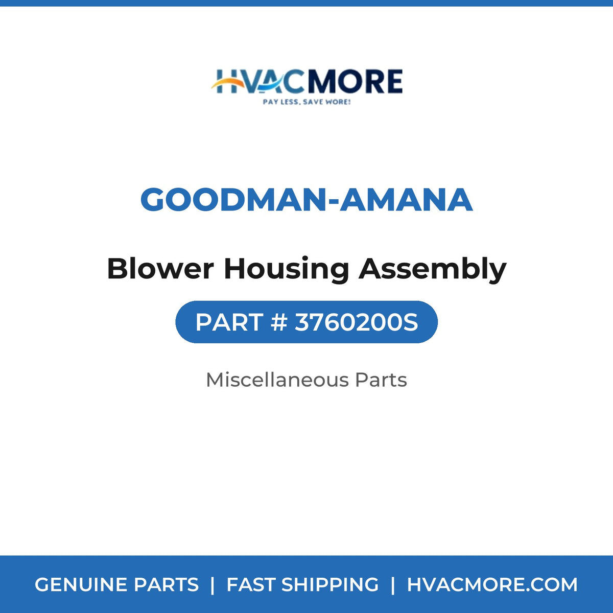 Goodman-Amana Blower Housing Assembly 3760200S