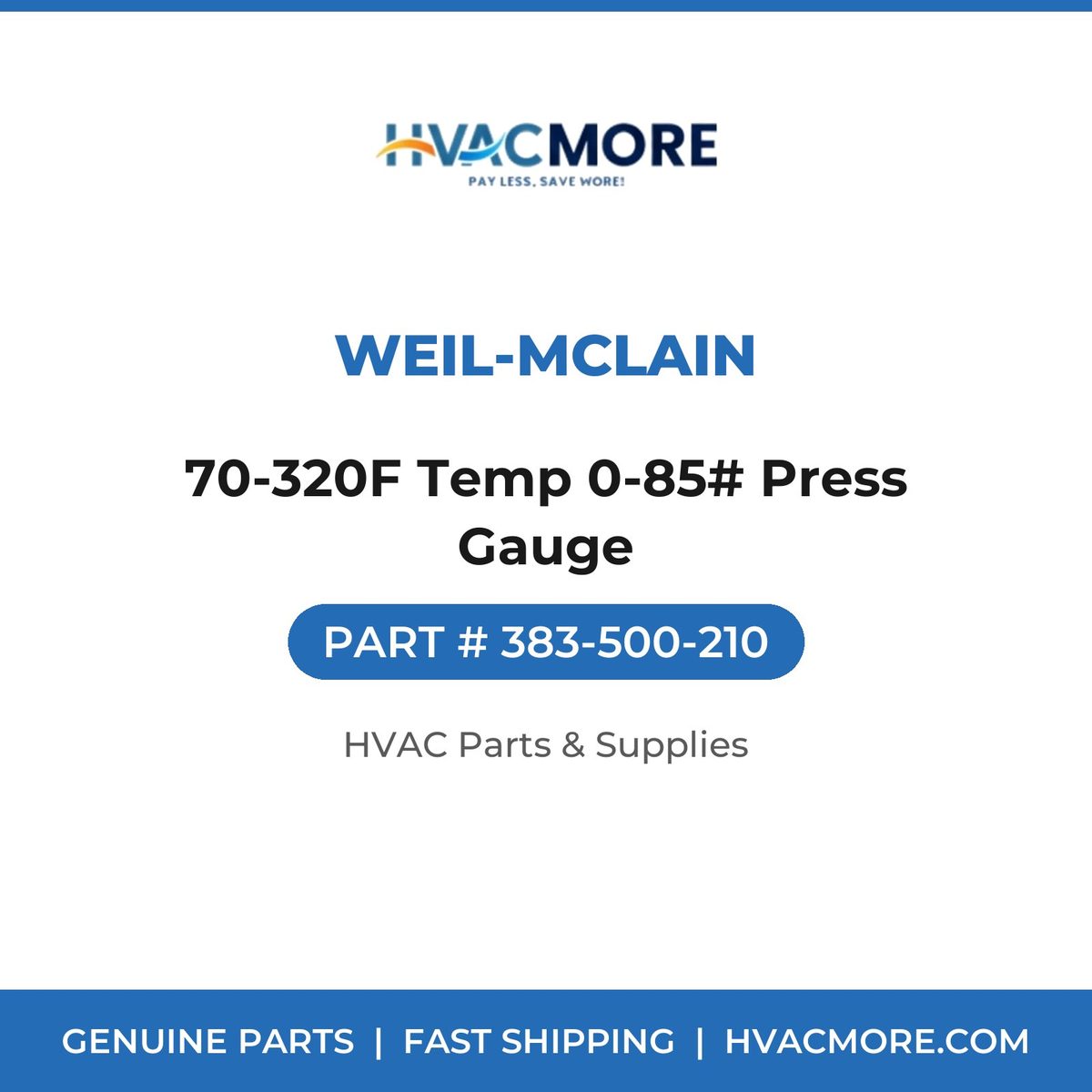Weil-McLain 70-320F Temp 0-85# Press Gauge 383-500-210
