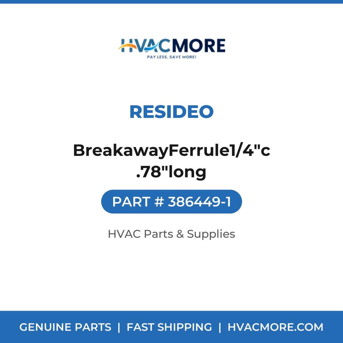 Resideo BreakawayFerrule1/4"c .78"long 386449-1