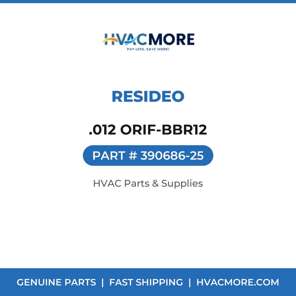 Resideo .012 ORIF-BBR12 390686-25