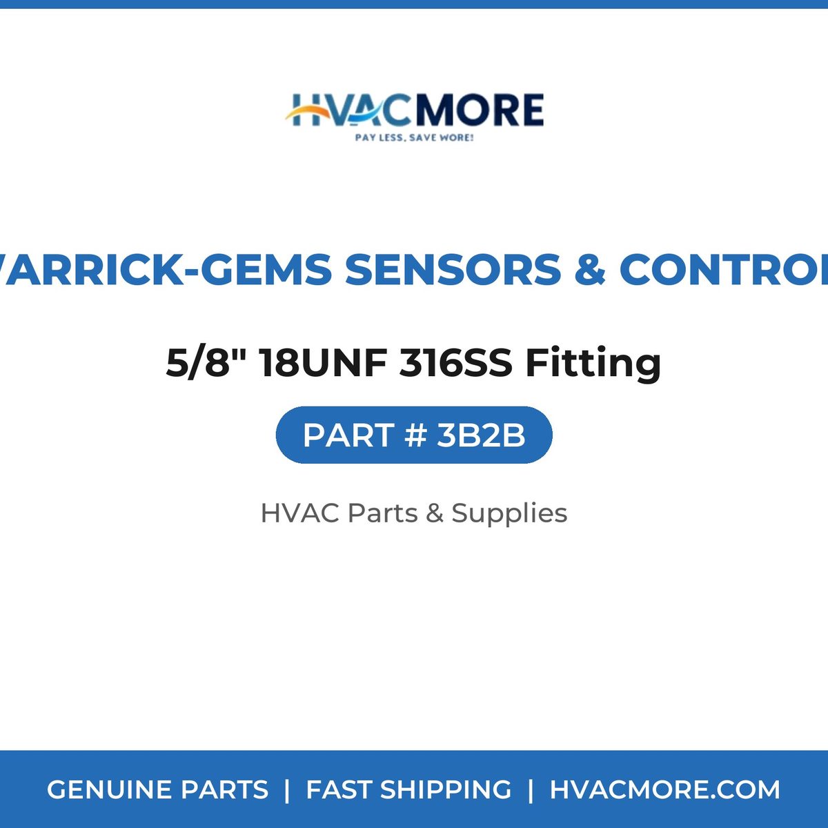 Warrick-Gems Sensors & Controls 5/8" 18UNF 316SS Fitting 3B2B