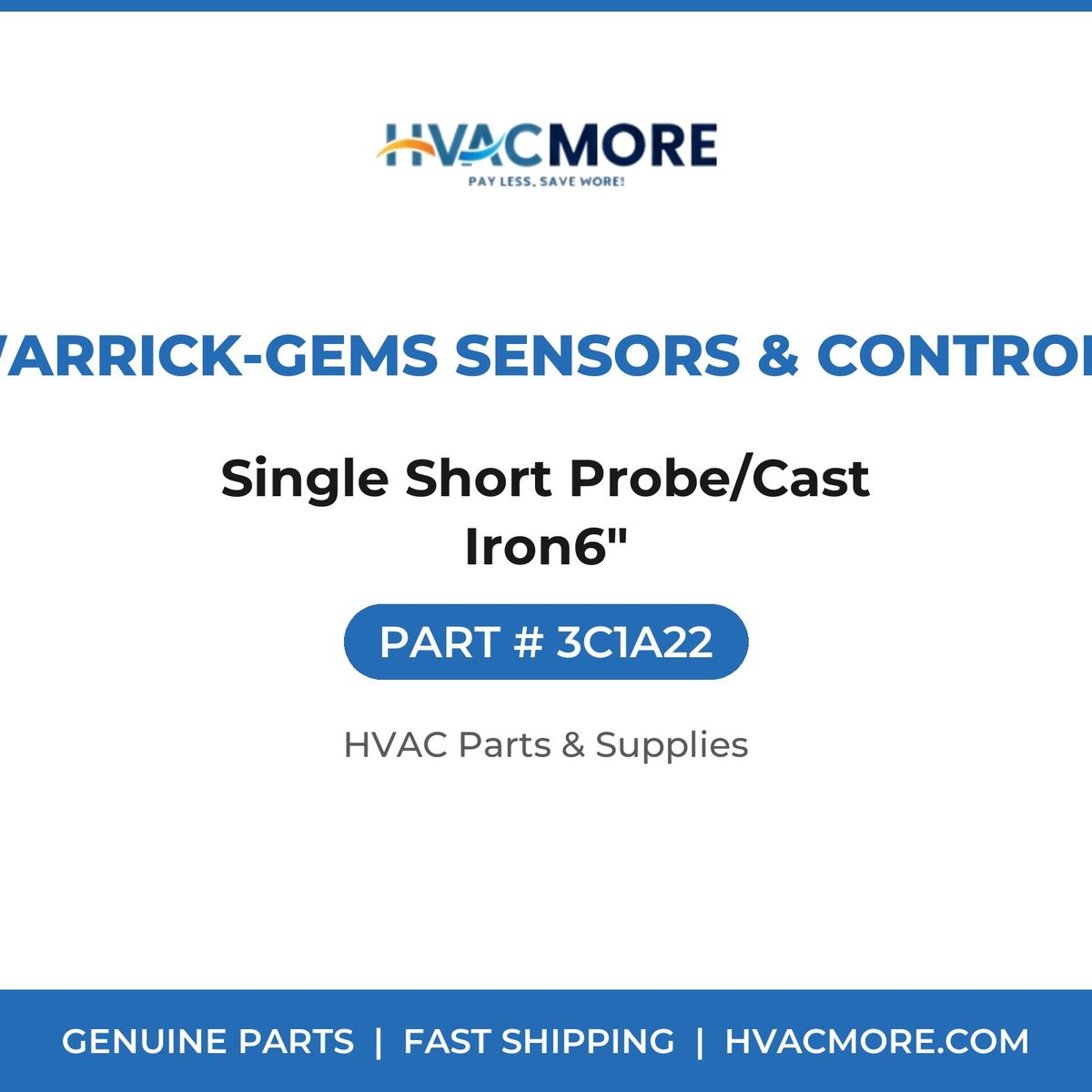Warrick-Gems Sensors & Controls Single Short Probe/Cast Iron6" 3C1A22