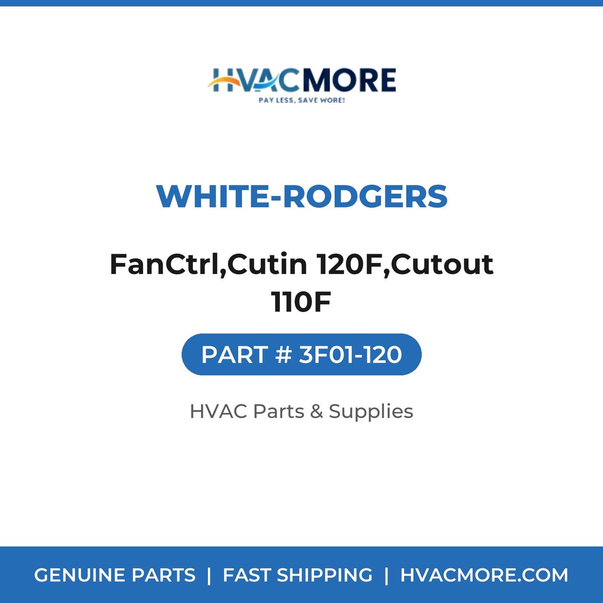 White-Rodgers FanCtrl,Cutin 120F,Cutout 110F 3F01-120