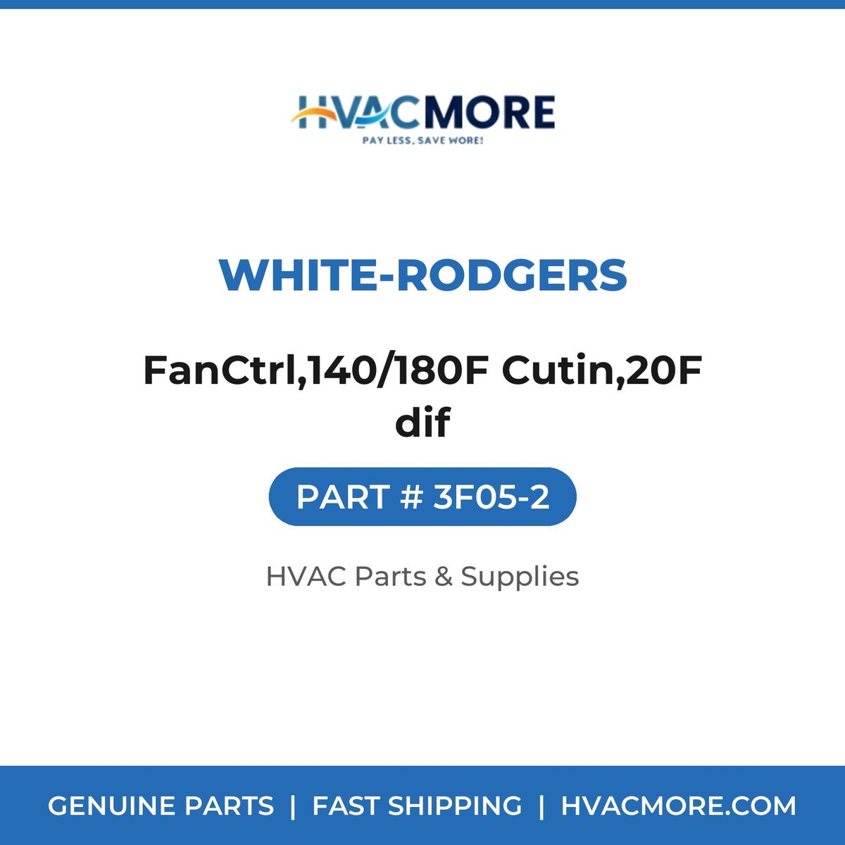 White-Rodgers FanCtrl,140/180F Cutin,20F dif 3F05-2
