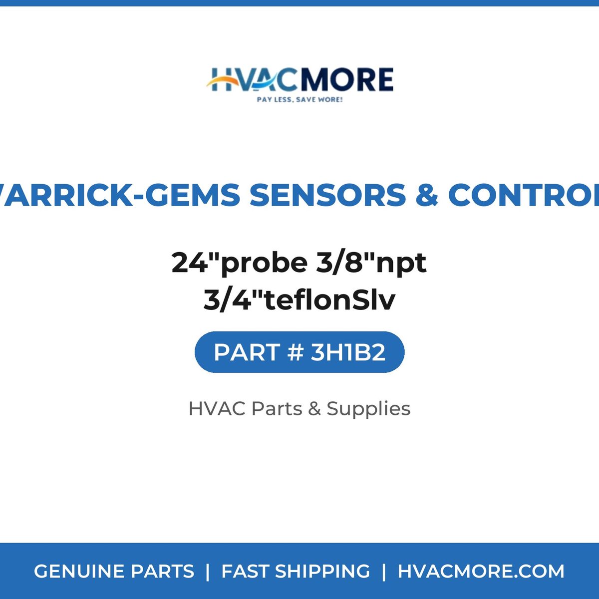 Warrick-Gems Sensors & Controls 24"probe 3/8"npt 3/4"teflonSlv 3H1B2