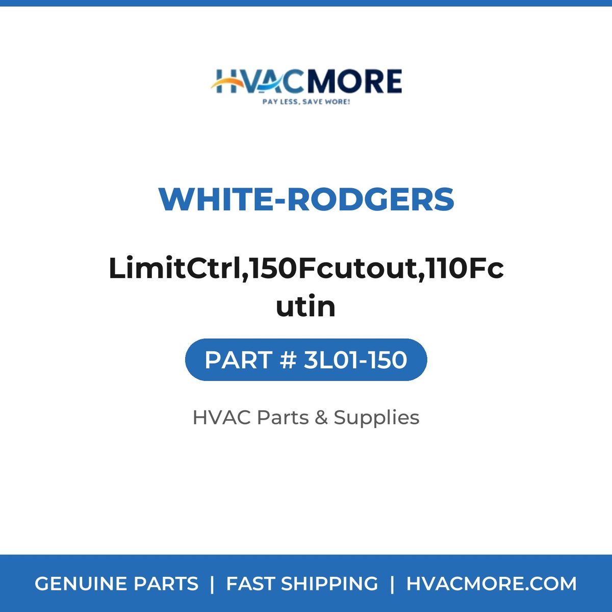 White-Rodgers LimitCtrl,150Fcutout,110Fcutin 3L01-150