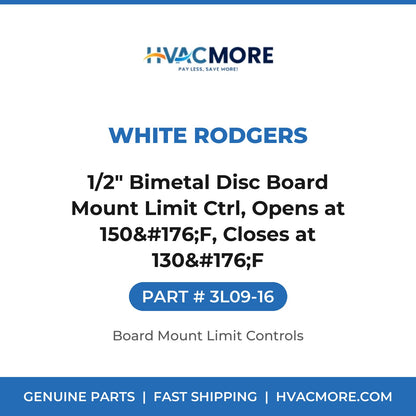 White Rodgers 1/2" Bimetal Disc Board Mount Limit Ctrl, Opens at 150°F, Closes at 130°F 3L09-16