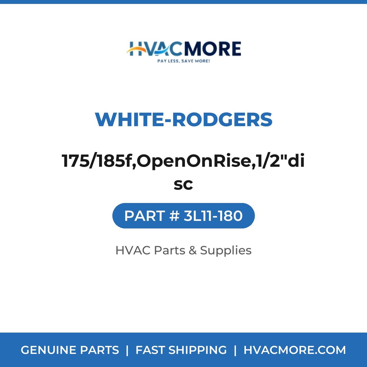 White-Rodgers 175/185f,OpenOnRise,1/2"disc 3L11-180