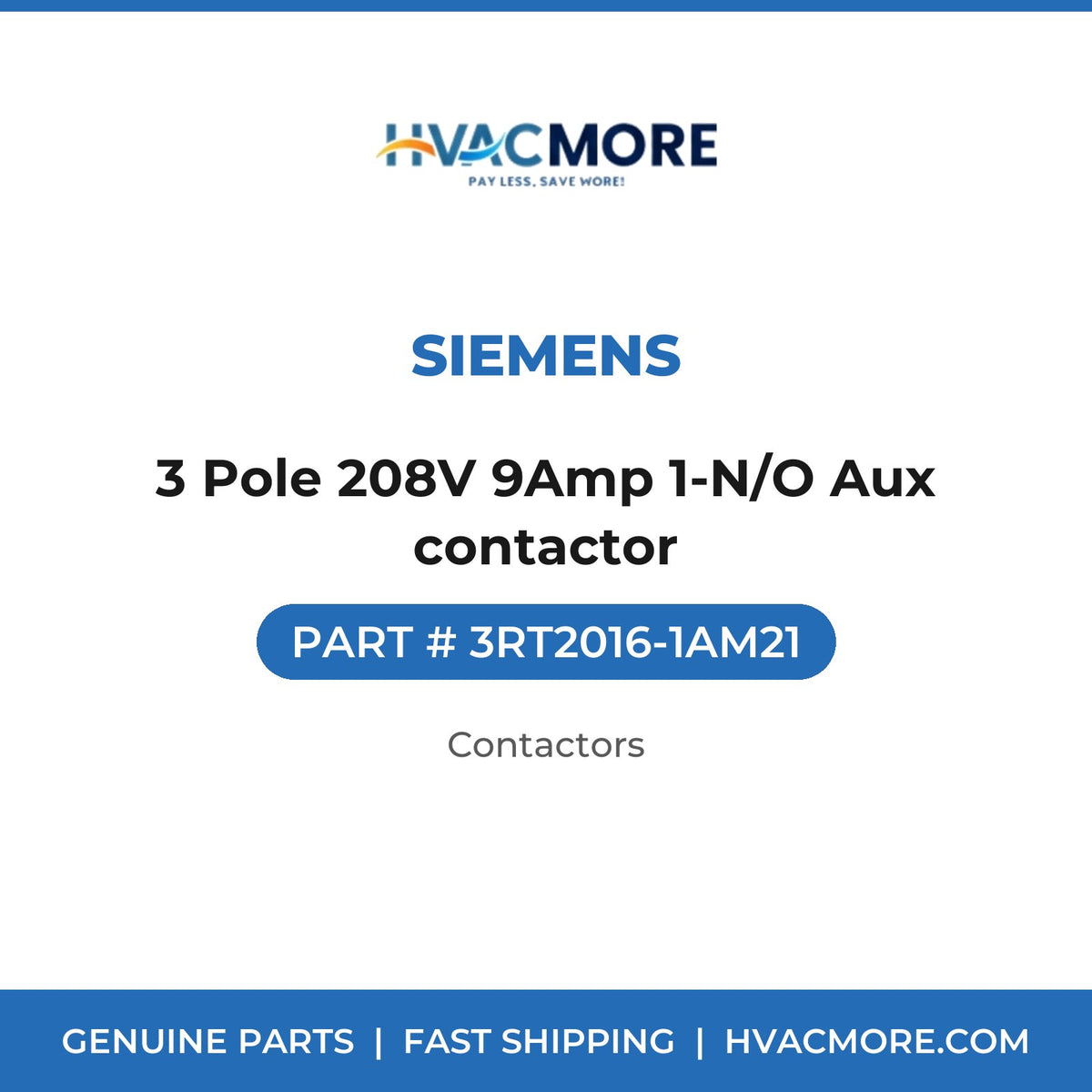 Siemens 3 Pole 208V 9Amp 1-N/O Aux contactor 3RT2016-1AM21