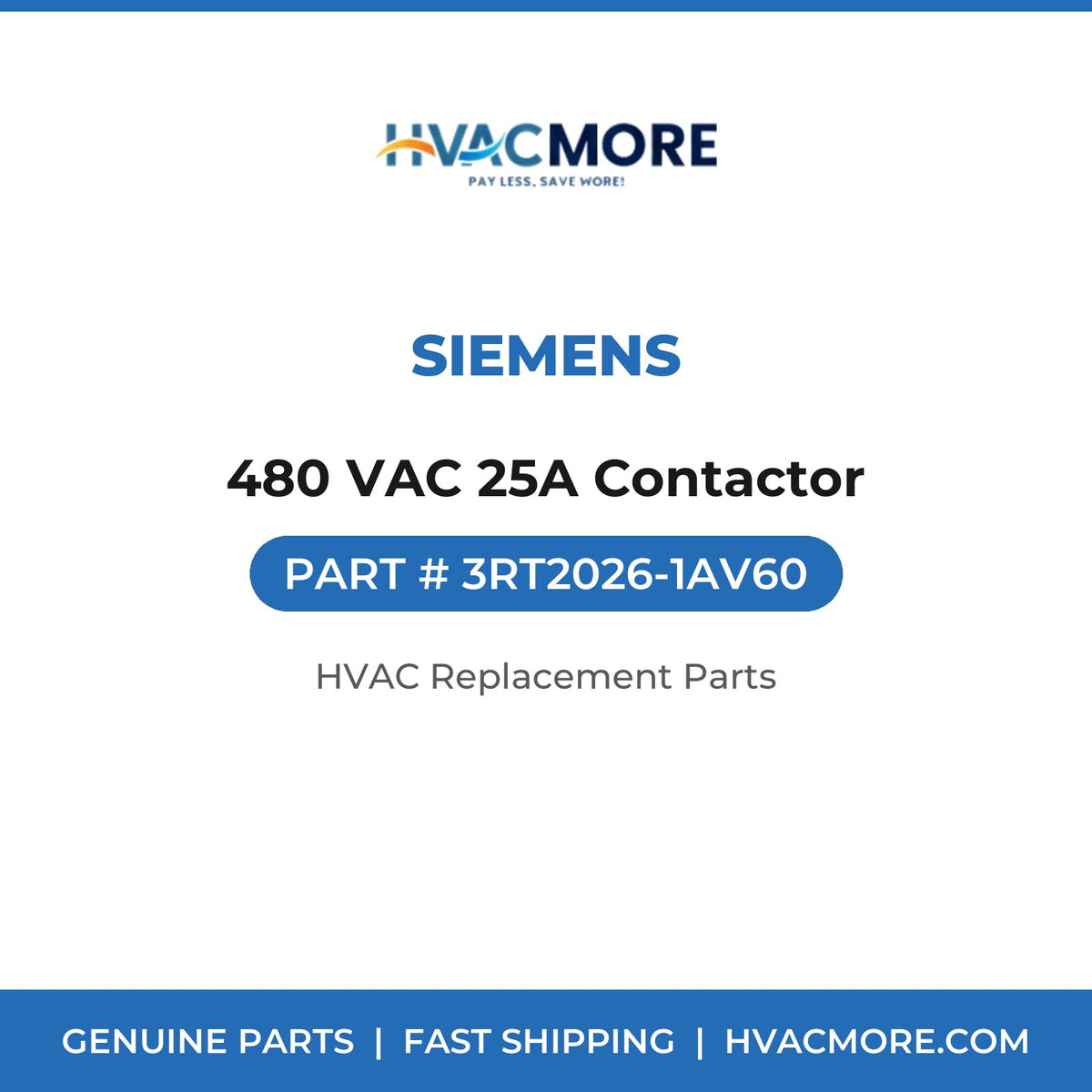 Siemens 480 VAC 25A Contactor 3RT2026-1AV60