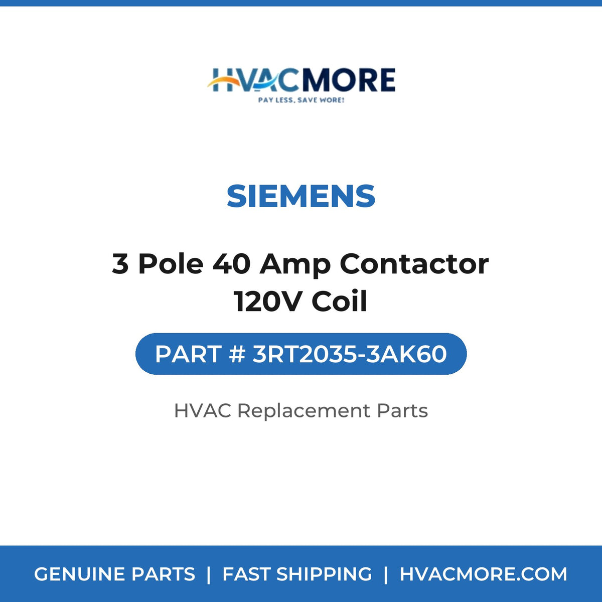 Siemens 3 Pole 40 Amp Contactor 120V Coil 3RT2035-3AK60