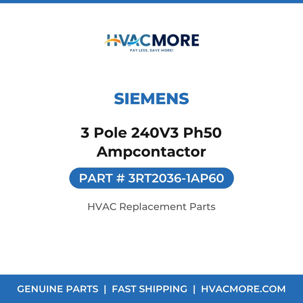 Siemens 3 Pole 240V3 Ph50 Ampcontactor 3RT2036-1AP60