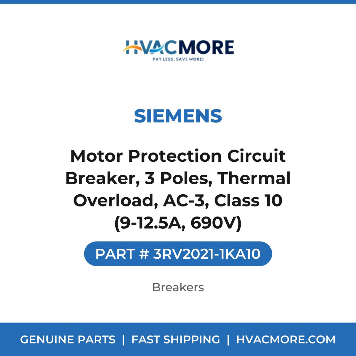 Siemens Motor Protection Circuit Breaker, 3 Poles, Thermal Overload, AC-3, Class 10 (9-12.5A, 690V) 3RV2021-1KA10