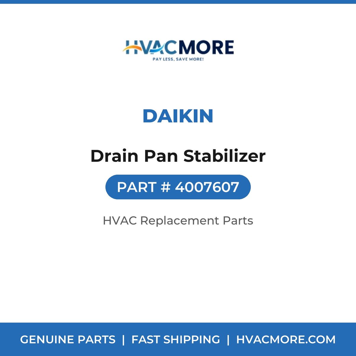 Daikin Drain Pan Stabilizer 4007607