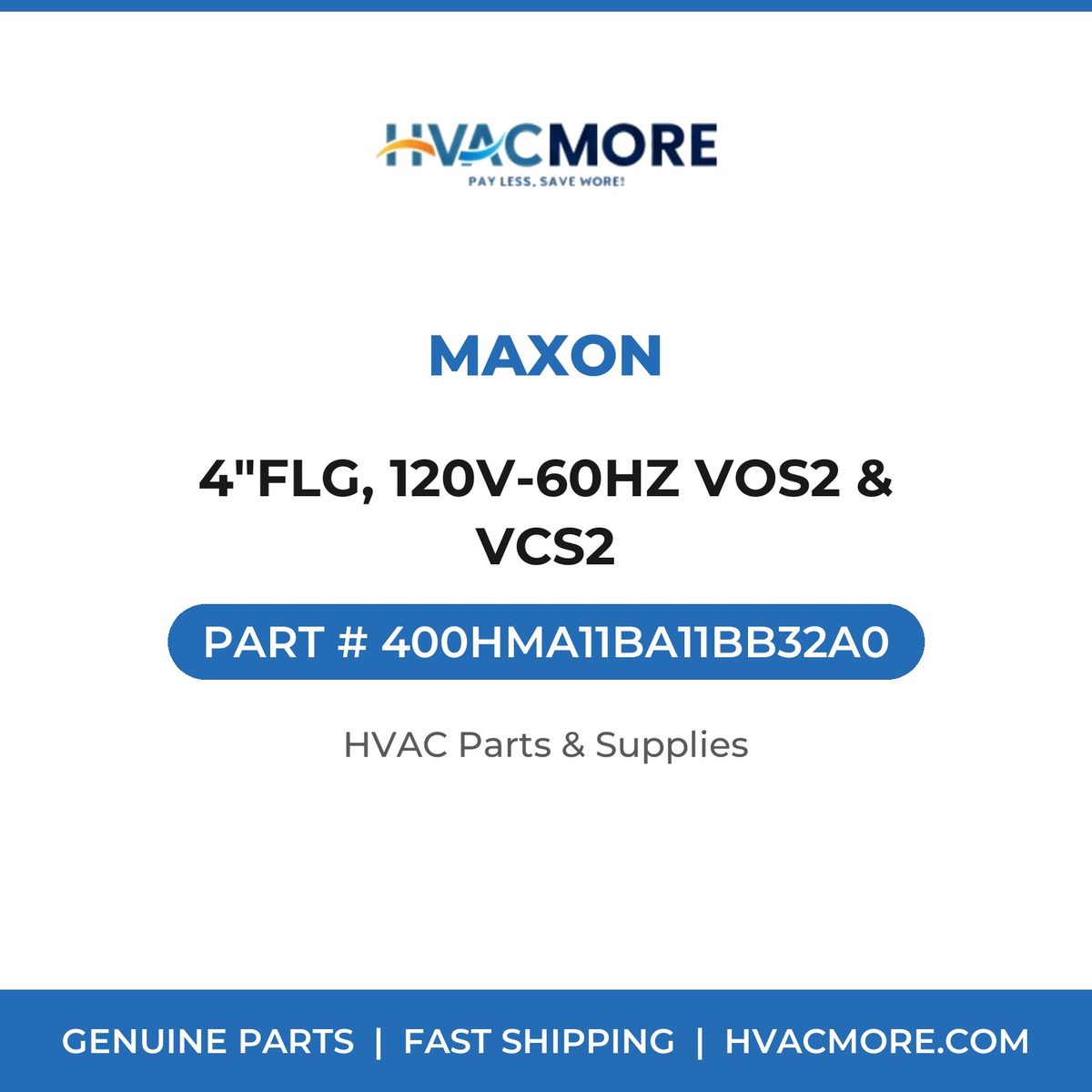 Maxon 4"FLG, 120V-60HZ VOS2 & VCS2 400HMA11BA11BB32A0