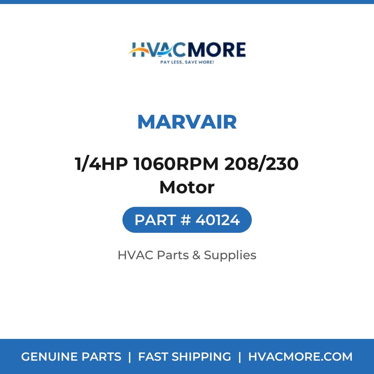 Marvair 1/4HP 1060RPM 208/230 Motor 40124