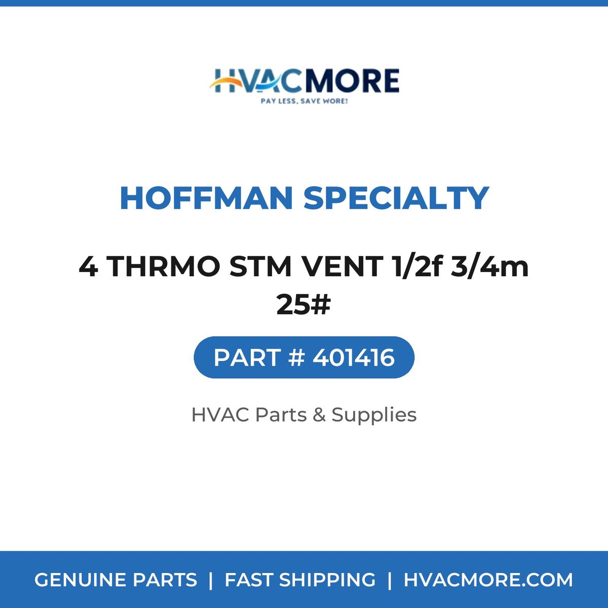 Hoffman Specialty 4 THRMO STM VENT 1/2f 3/4m 25# 401416
