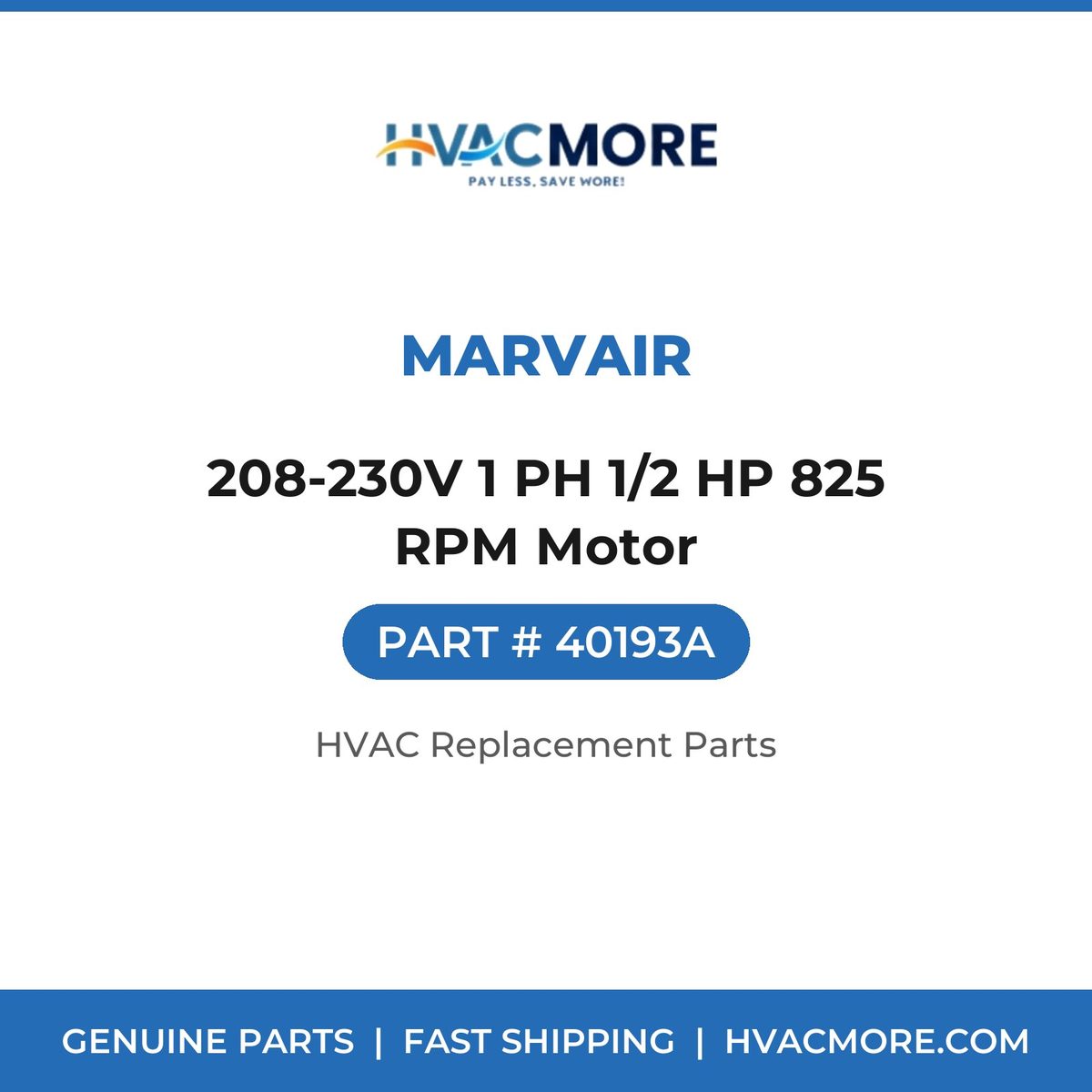 Marvair 208-230V 1 PH 1/2 HP 825 RPM Motor 40193A