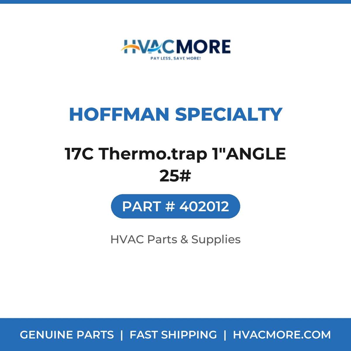 Hoffman Specialty 17C Thermo.trap 1"ANGLE 25# 402012