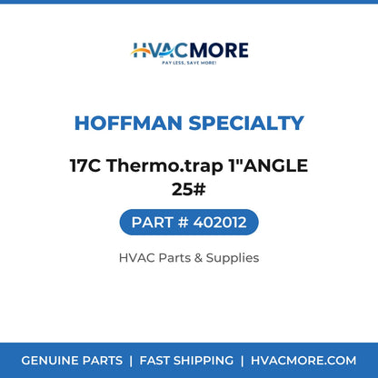 Hoffman Specialty 17C Thermo.trap 1"ANGLE 25# 402012