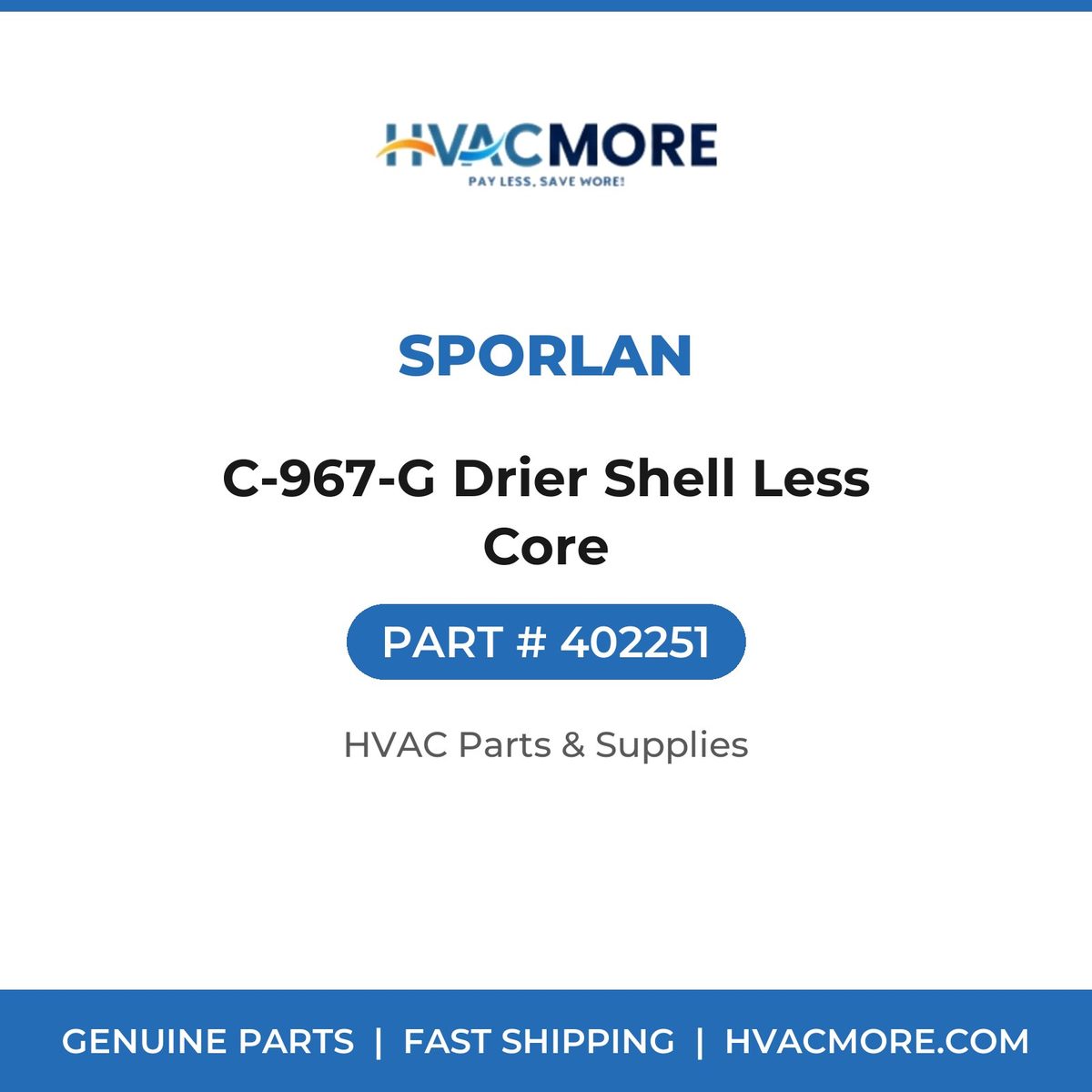 Sporlan C-967-G Drier Shell Less Core 402251