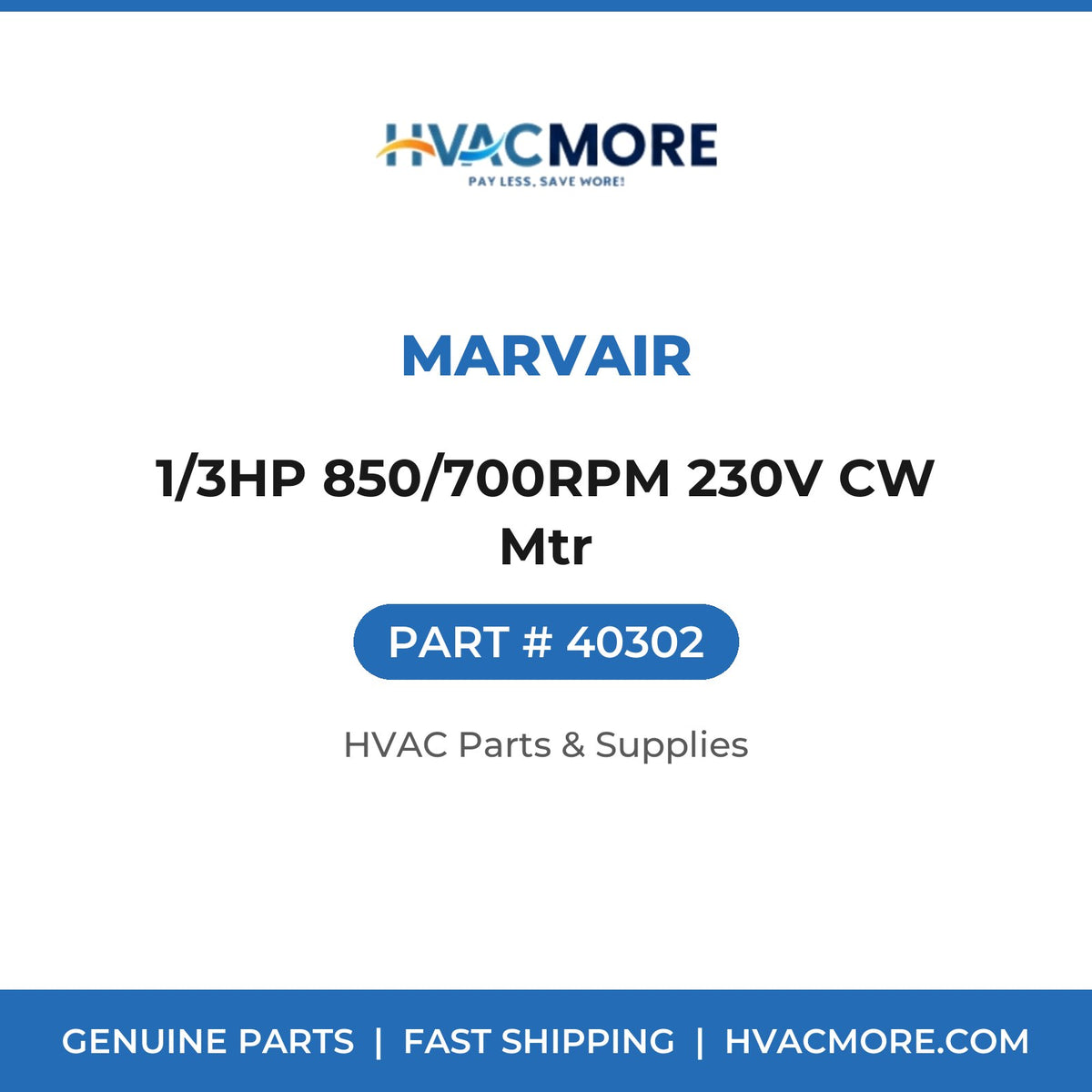 Marvair 1/3HP 850/700RPM 230V CW Mtr 40302