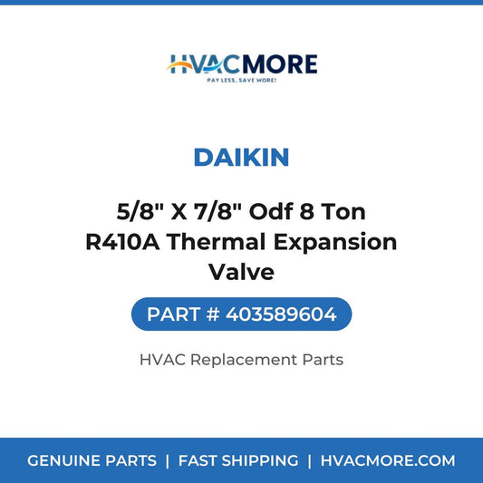 Daikin 5/8" X 7/8" Odf 8 Ton R410A Thermal Expansion Valve 403589604