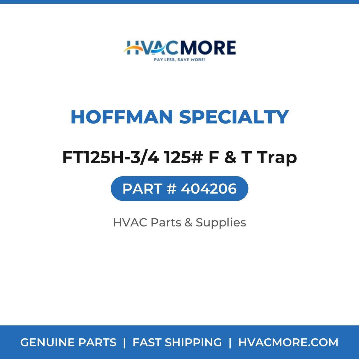 Hoffman Specialty FT125H-3/4 125# F & T Trap 404206