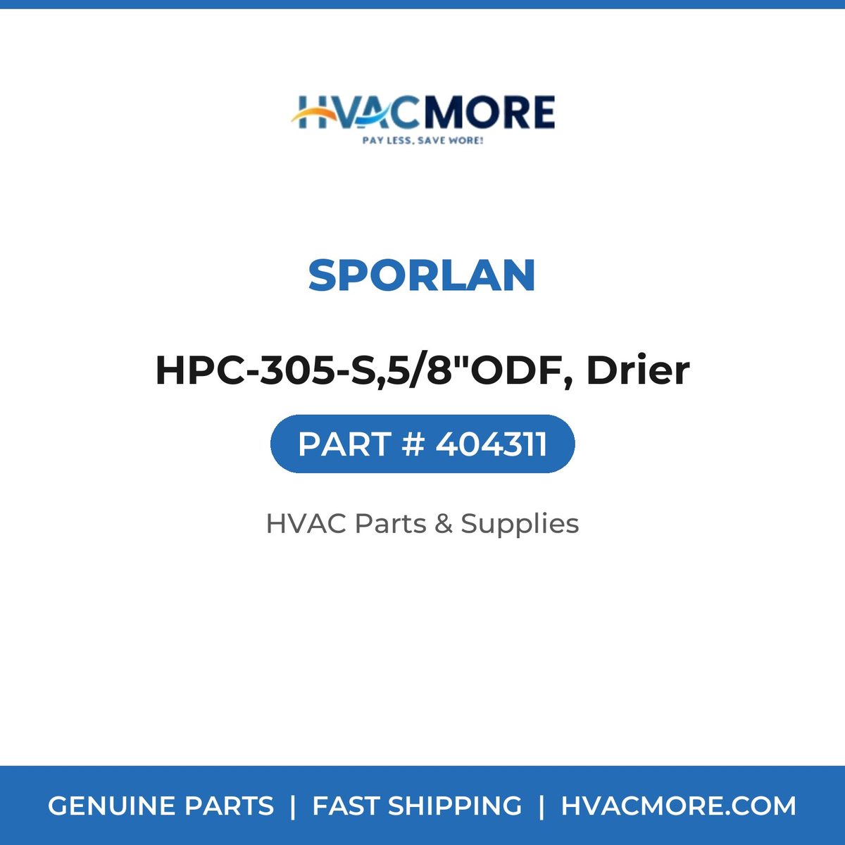 Sporlan HPC-305-S,5/8"ODF, Drier 404311