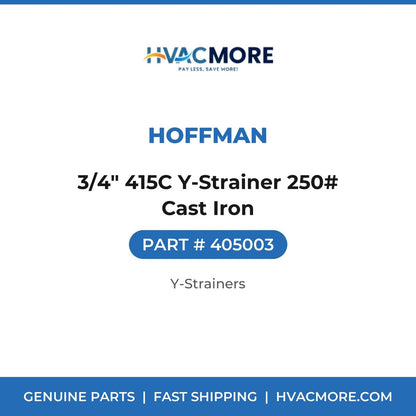 Hoffman 3/4" 415C Y-Strainer 250# Cast Iron 405003