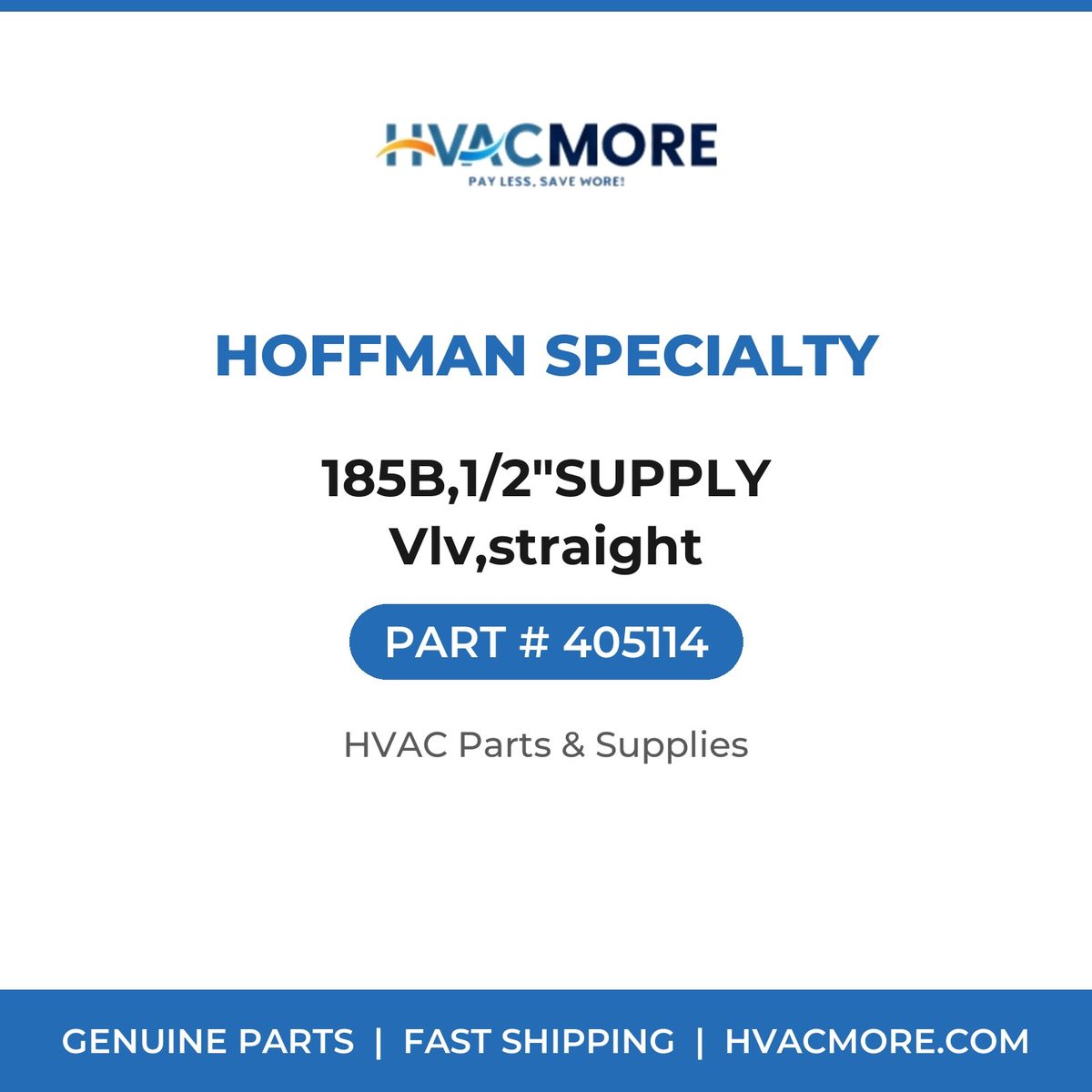 Hoffman Specialty 185B,1/2"SUPPLY Vlv,straight 405114