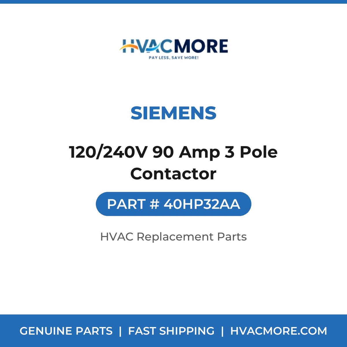 Siemens 120/240V 90 Amp 3 Pole Contactor 40HP32AA