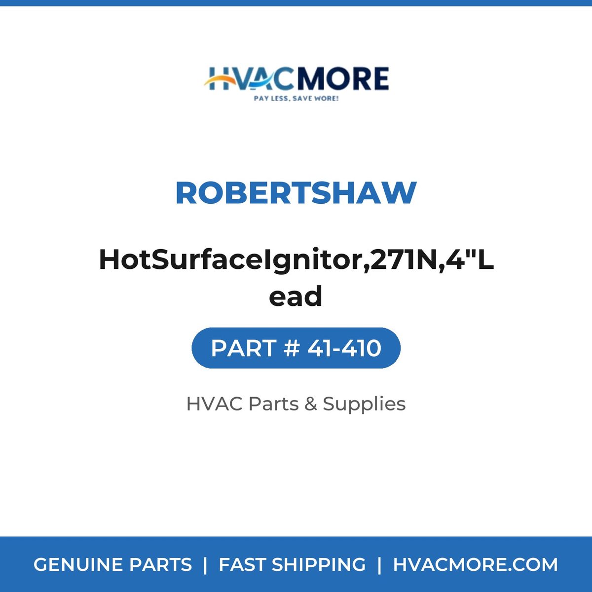 Robertshaw HotSurfaceIgnitor,271N,4"Lead 41-410