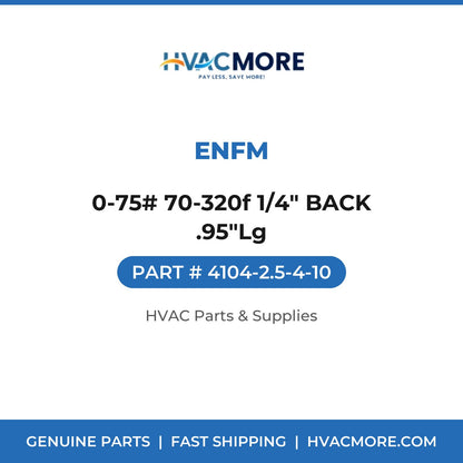 ENFM 0-75# 70-320f 1/4" BACK .95"Lg 4104-2.5-4-10