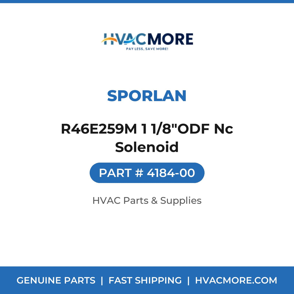 Sporlan R46E259M 1 1/8"ODF Nc Solenoid 4184-00