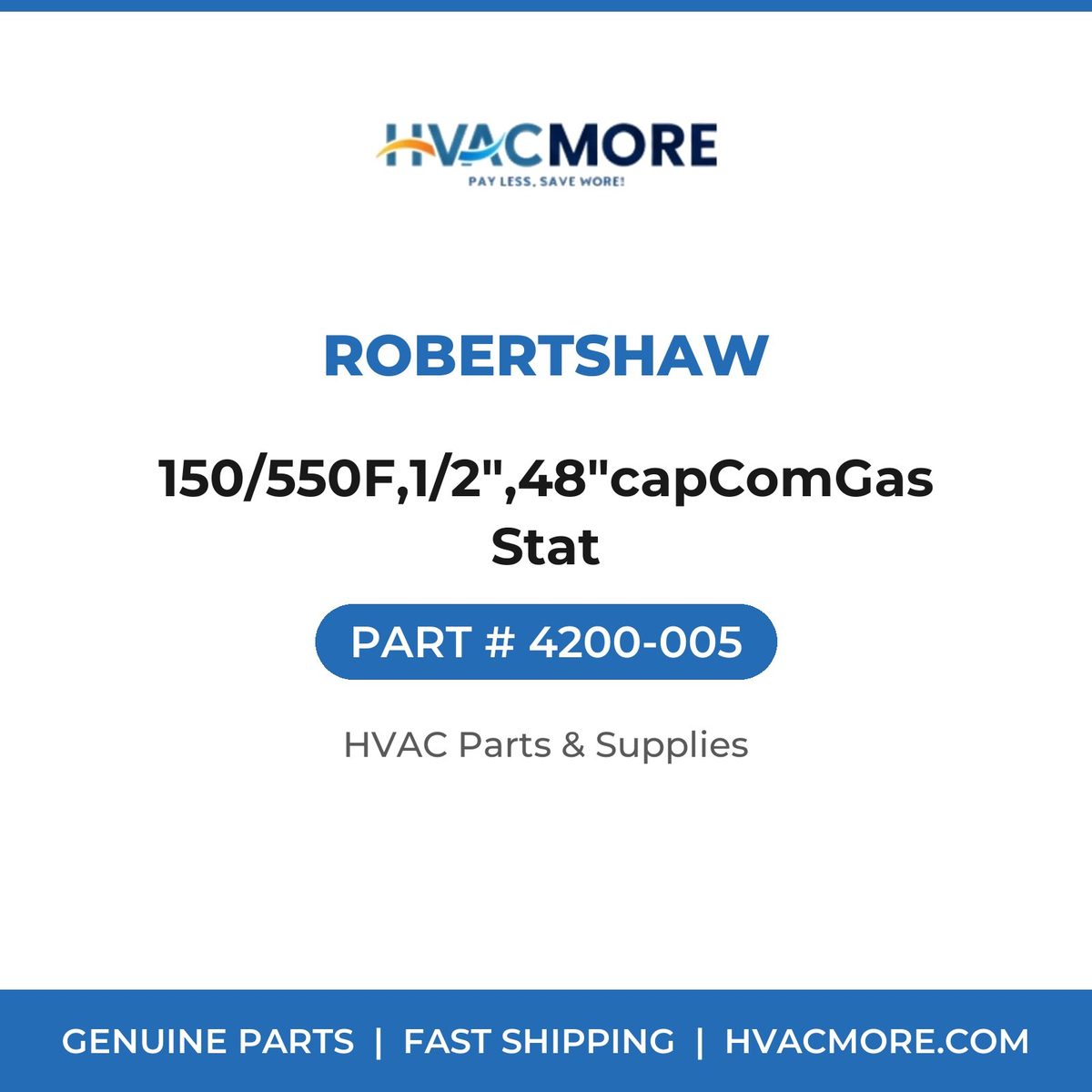 Robertshaw 150/550F,1/2",48"capComGasStat 4200-005