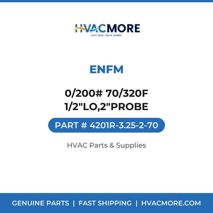 ENFM 0/200# 70/320F 1/2"LO,2"PROBE 4201R-3.25-2-70