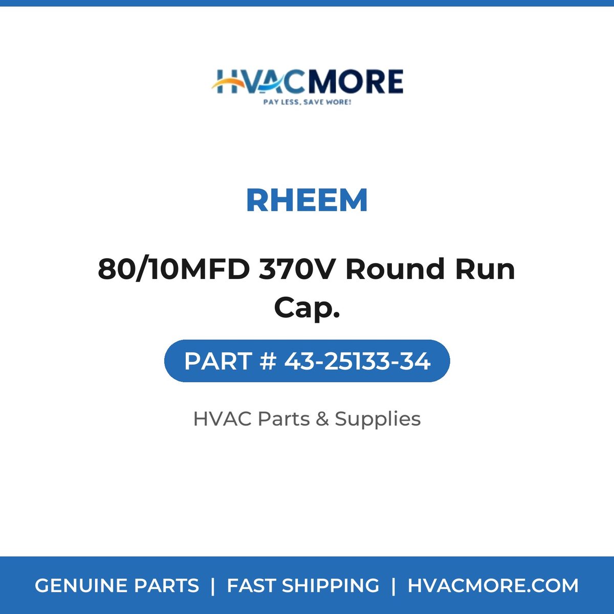 Rheem 80/10MFD 370V Round Run Cap. 43-25133-34