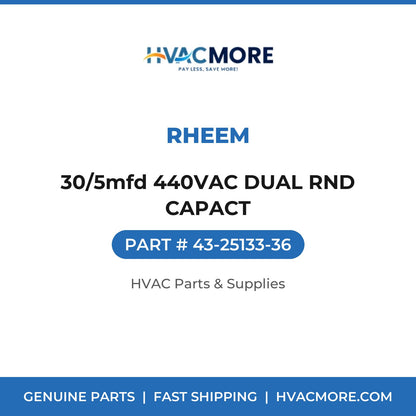 Rheem 30/5mfd 440VAC DUAL RND CAPACT 43-25133-36