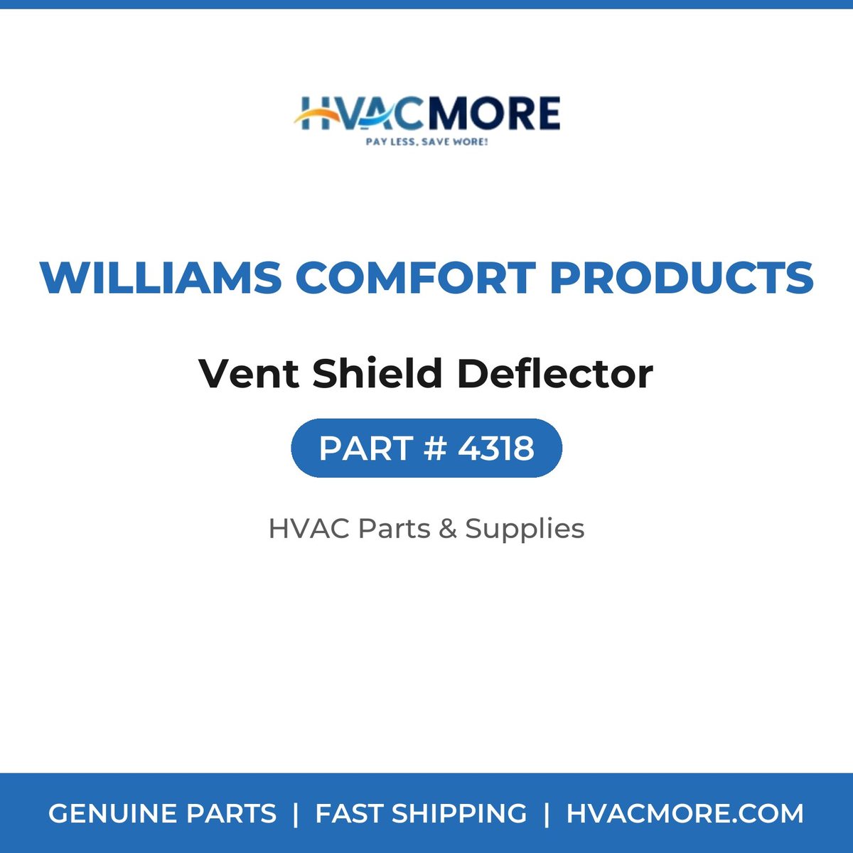 Williams Comfort Products Vent Shield Deflector 4318