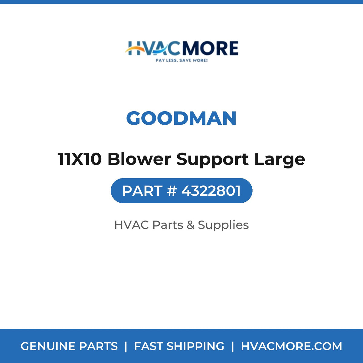 Goodman 11X10 Blower Support Large 4322801
