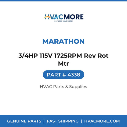 Marathon 3/4HP 115V 1725RPM Rev Rot Mtr 4338