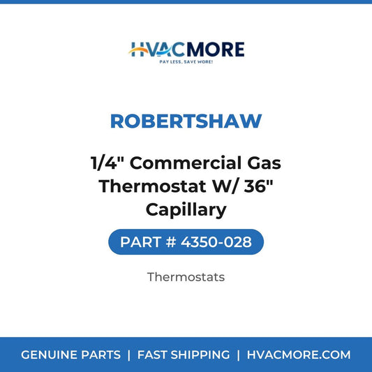 Robertshaw 1/4" Commercial Gas Thermostat W/ 36" Capillary 4350-028