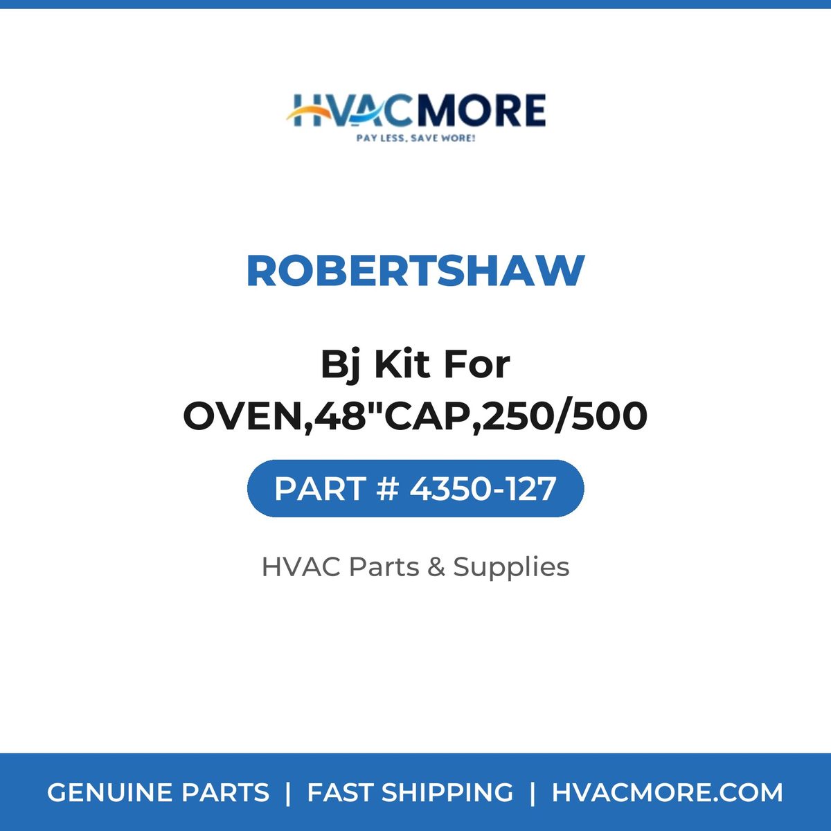 Robertshaw Bj Kit For OVEN,48"CAP,250/500 4350-127