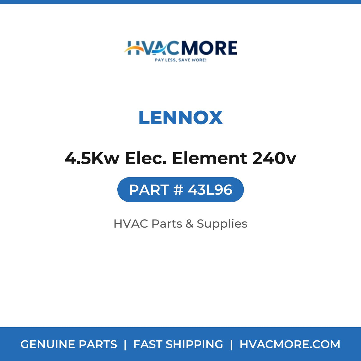 Lennox 4.5Kw Elec. Element 240v 43L96